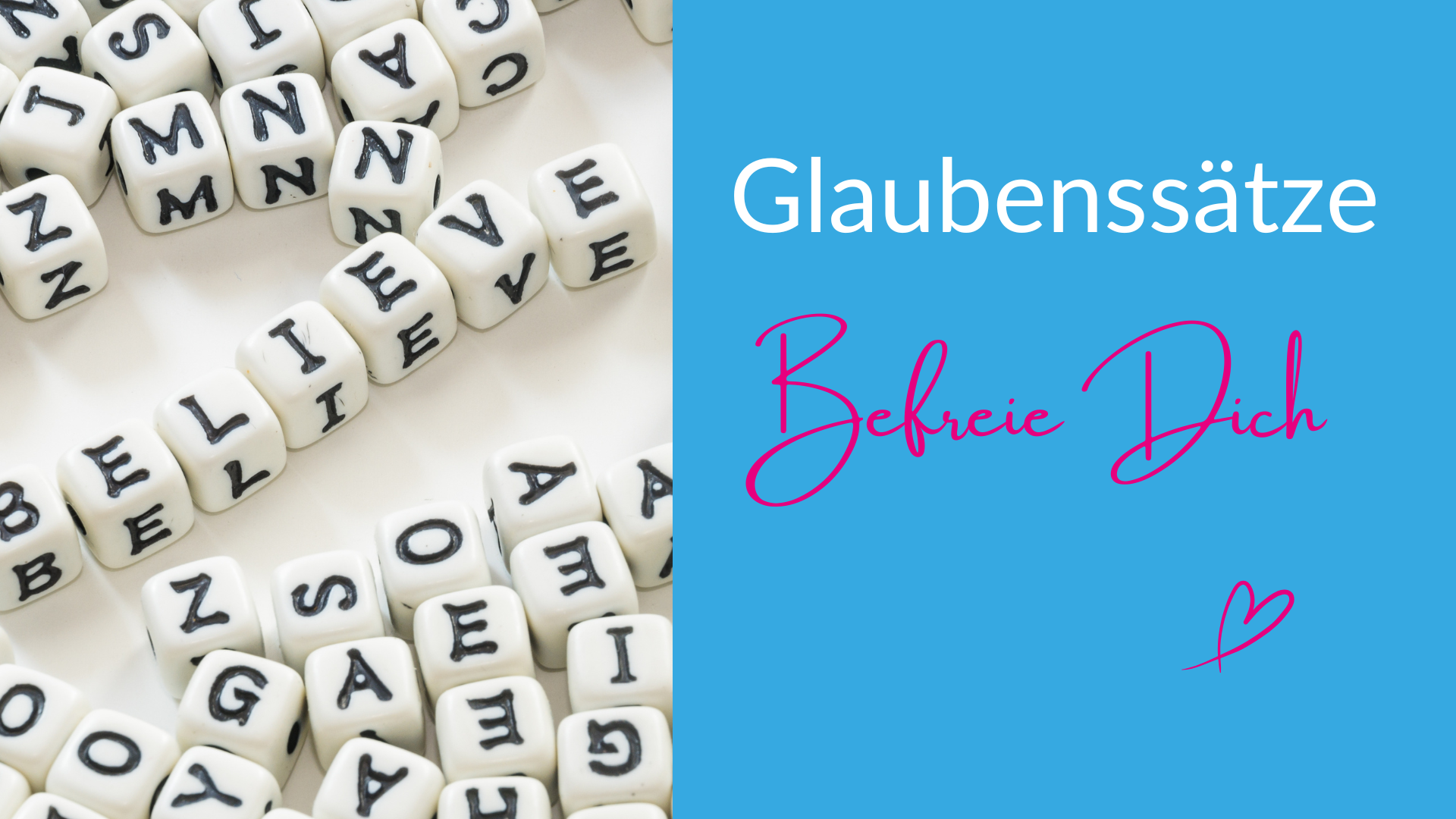 Glaubenssätze beinflussen Dein Leben